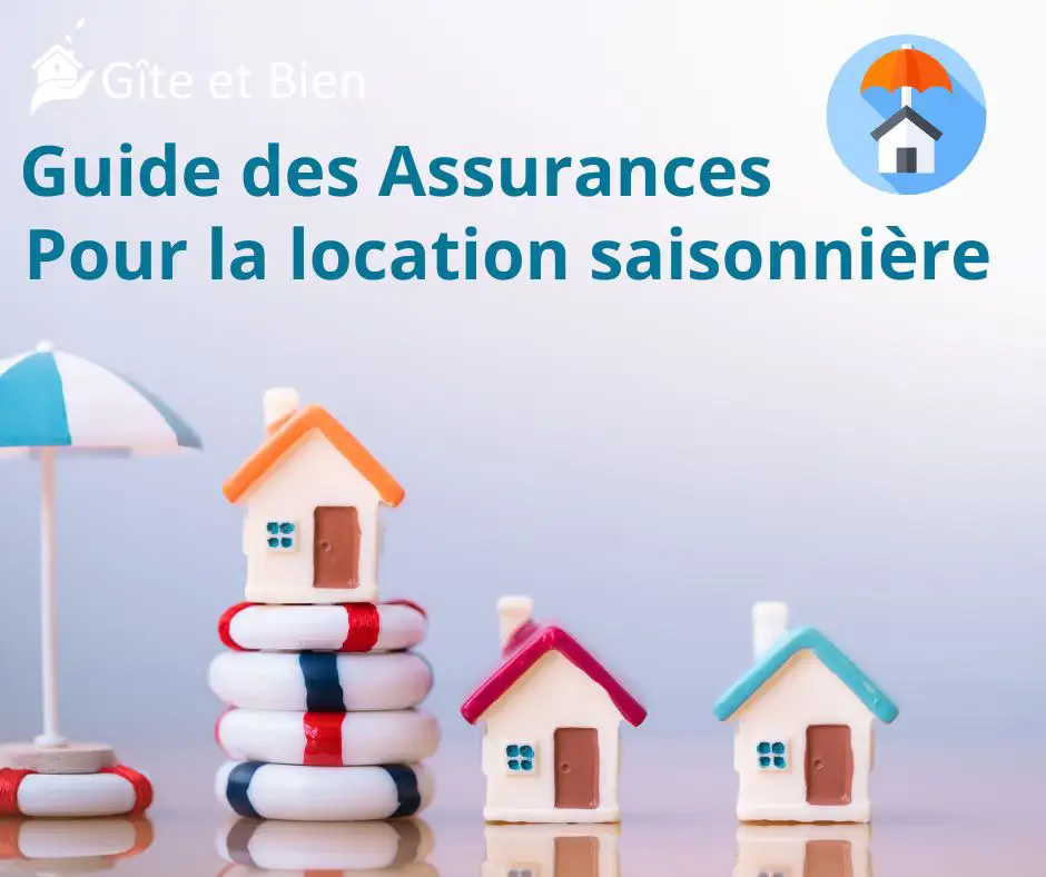 Guide des assurances pour la location saisonniere