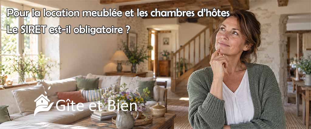 Propriétaire de maison d'hôtes pensive, avec la question : le SIRET est-il obligatoire pour la location meublée et les chambres d'hôtes ?